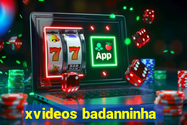 xvideos badanninha